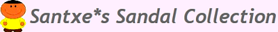 Santxe*s Sandal Collection