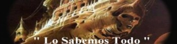  " LO SABEMOS TODO "